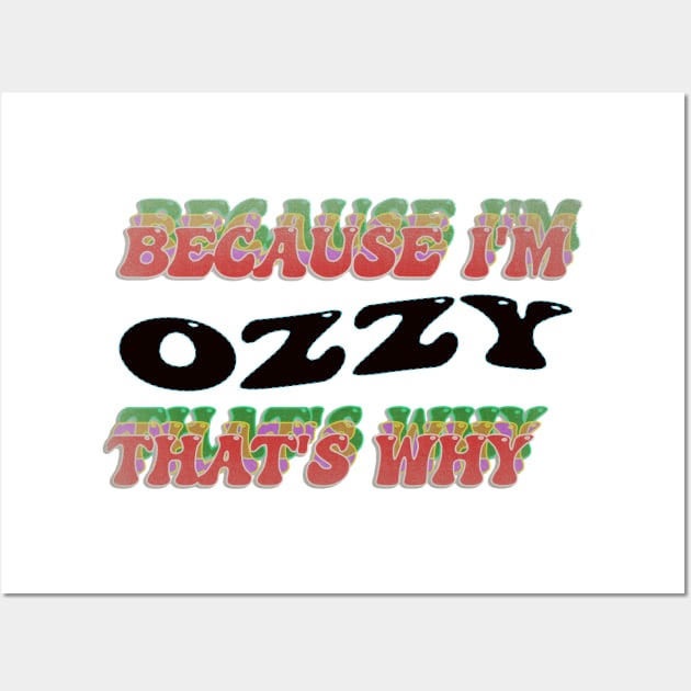 BECAUSE I AM OZZY - THAT'S WHY Wall Art by elSALMA